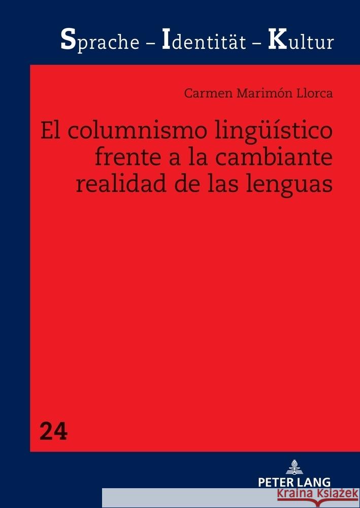 El columnismo lingue?stico frente a la cambiante realidad de las lenguas Sabine Schwarze Carmen Marim? 9783631908013 Peter Lang Gmbh, Internationaler Verlag Der W