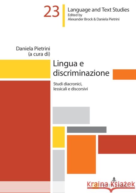 Lingua E Discriminazione: Studi Diacronici, Lessicali E Discorsivi Daniela Pietrini Daniela Pietrini 9783631908686 Peter Lang Gmbh, Internationaler Verlag Der W