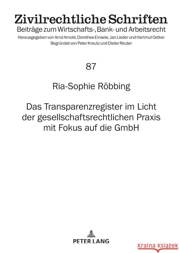 Das Transparenzregister Im Licht Der Gesellschaftsrechtlichen Praxis Mit Fokus Auf Die Gmbh Jan Lieder Ria-Sophie R?bbing 9783631910825 Peter Lang Gmbh, Internationaler Verlag Der W