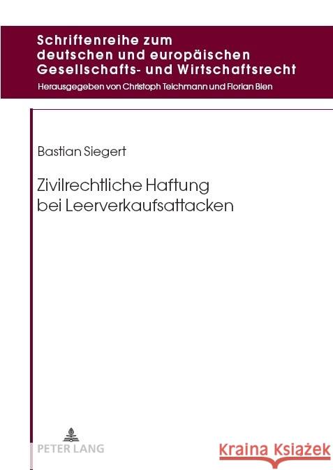 Zivilrechtliche Haftung bei Leerverkaufsattacken Christoph Teichmann Bastian Siegert 9783631910894 Peter Lang Gmbh, Internationaler Verlag Der W