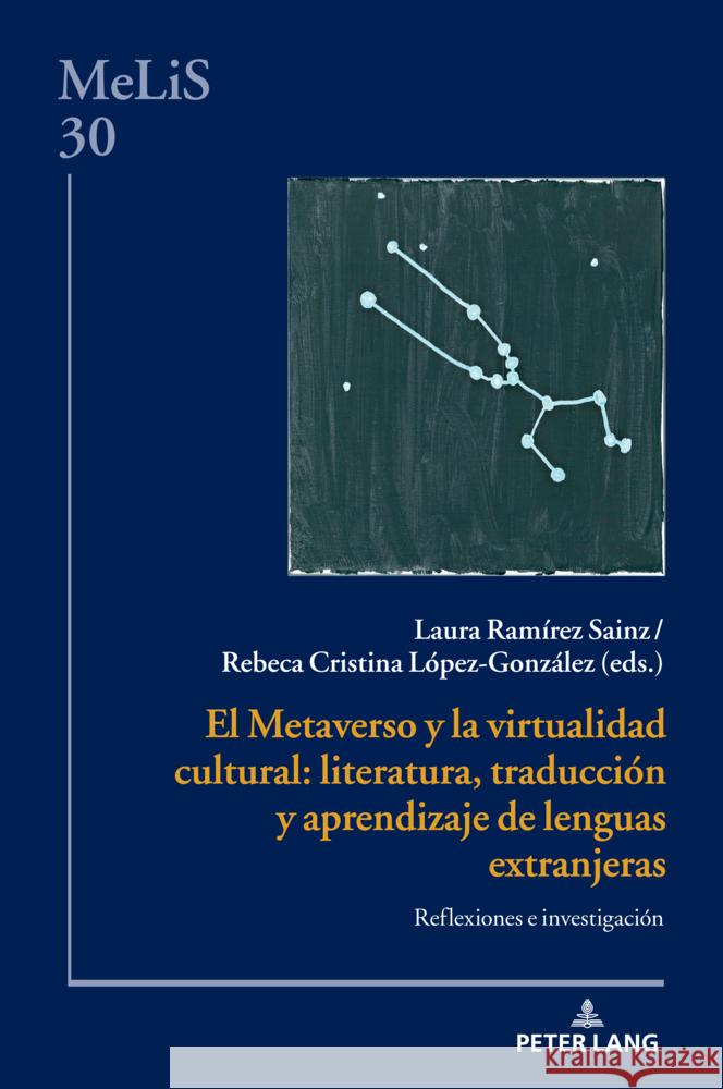 El Metaverso y la virtualidad cultural: literatura, traducción y aprendizaje de lenguas extranjeras  9783631913505 Peter Lang