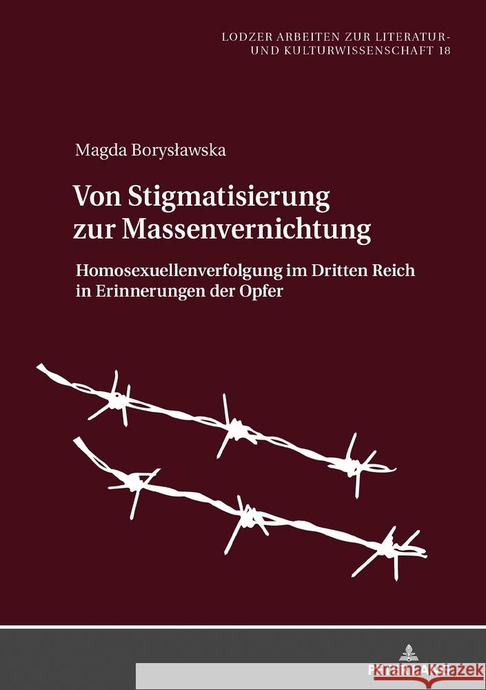 Von Stigmatisierung Zur Massenvernichtung: Homosexuellenverfolgung Im Dritten Reich in Erinnerungen Der Opfer Joanna Jablkowska Magda Boryslawska 9783631914007 Peter Lang Gmbh, Internationaler Verlag Der W