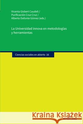 La Universidad innova en metodologías y herramientas  9783631916025 Peter Lang