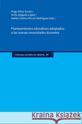 Planteamientos educativos adaptados a las nuevas necesidades docentes  9783631916100 Peter Lang