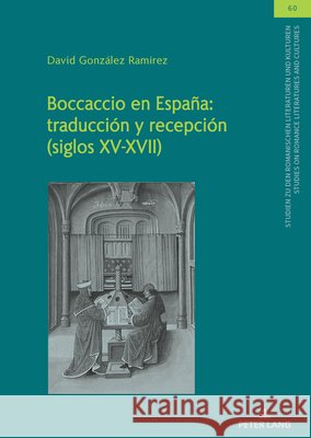 Boccaccio en Espa?a: traducci?n y recepci?n (siglos XV-XVII) Ulrich Winter David Gonz?lez Ram?rez 9783631916186 Peter Lang Gmbh, Internationaler Verlag Der W