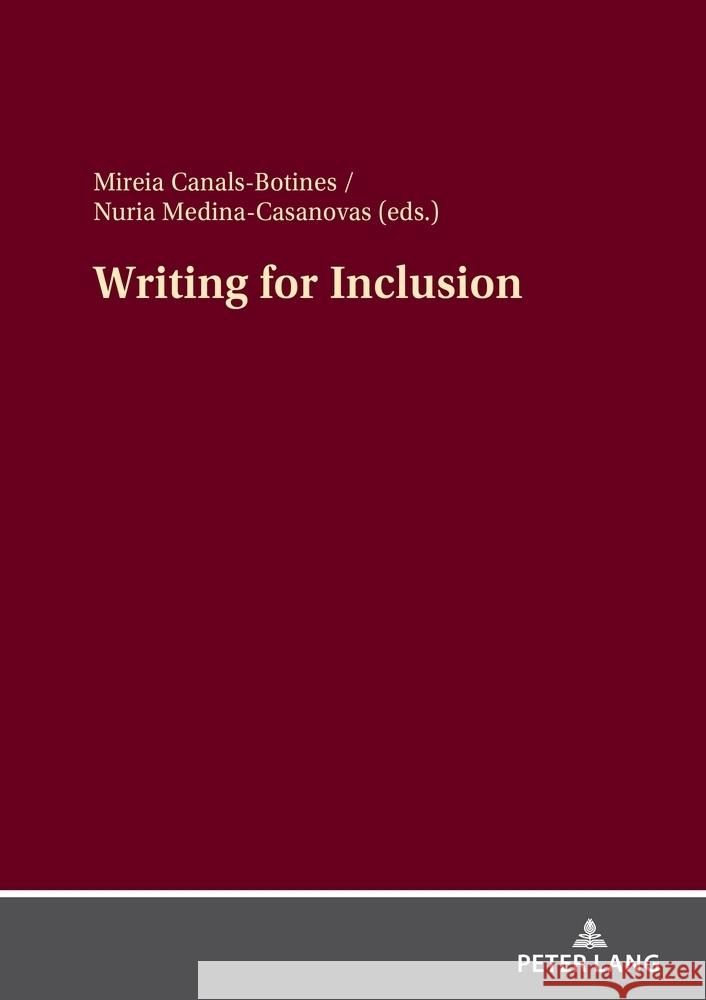 Writing for Inclusion Mireia Canals-Botines N?ria Medina-Casanovas 9783631916681 Peter Lang Gmbh, Internationaler Verlag Der W