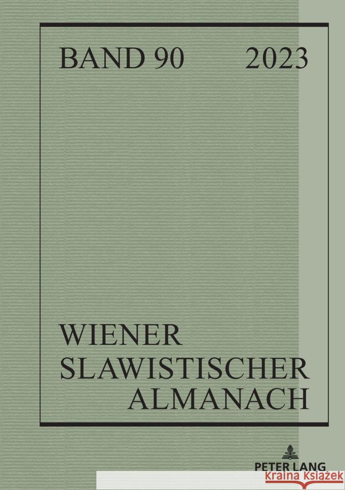 Wiener Slawistischer Almanach Band 90/2023 Ilja Kukuj Riccardo Nicolosi Brigitte Obermayr 9783631917299