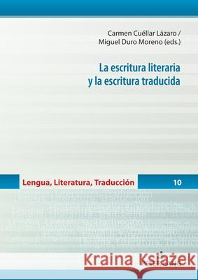 La escritura literaria y la escritura traducida  9783631917817 Peter Lang