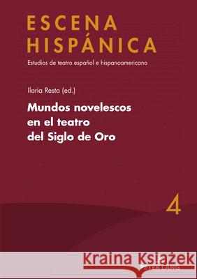 Mundos novelescos en el teatro del Siglo de Oro  9783631919033 Peter Lang