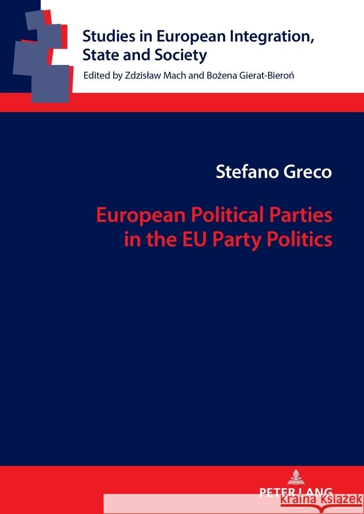 European Political Parties in the EU Party Politics Zdzislaw Mach Stefano Greco 9783631920503