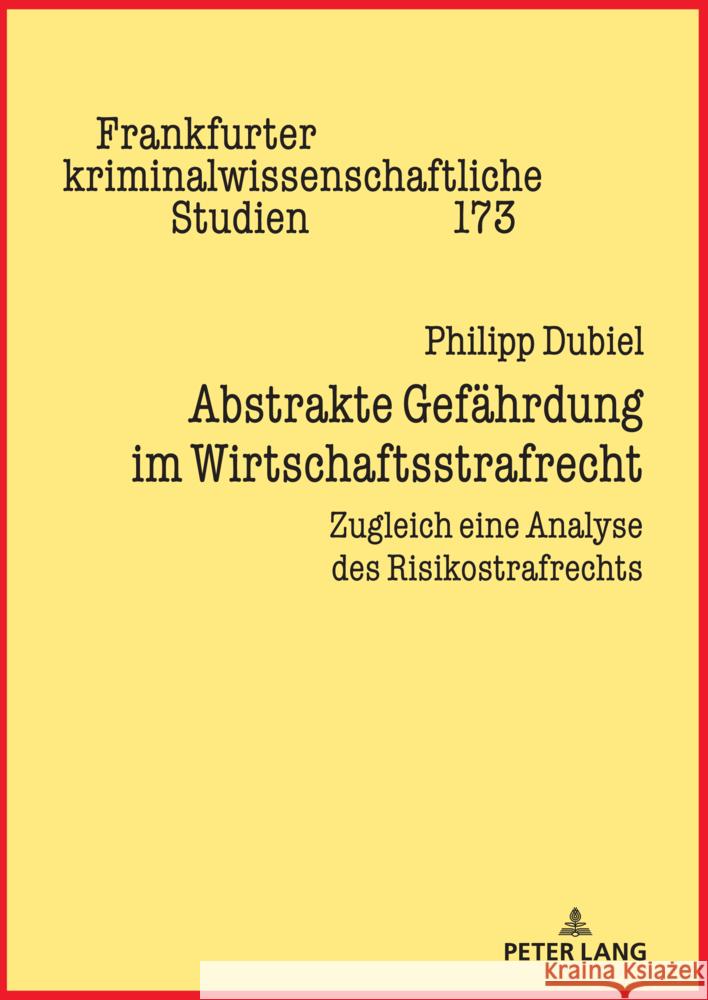 Abstrakte Gefährdung im Wirtschaftsstrafrecht Dubiel, Philipp 9783631920978 Peter Lang