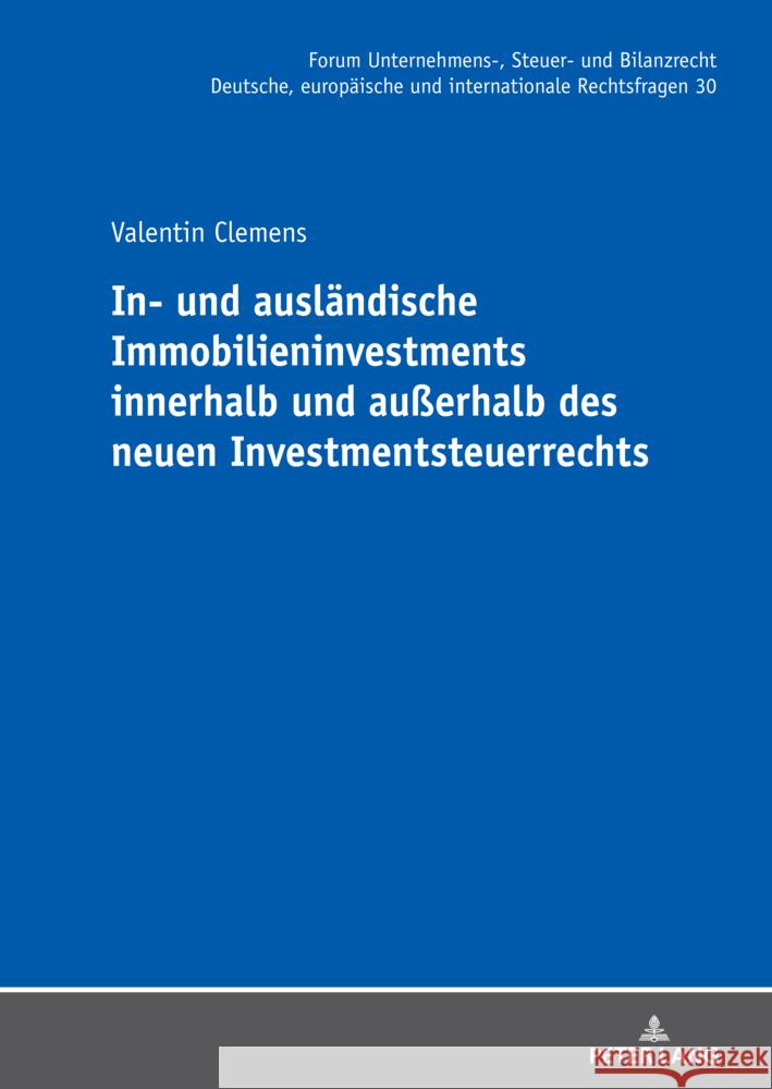 In- und auslaendische Immobilieninvestments innerhalb und au?erhalb des neuen Investmentsteuerrechts Michael St?ber Valentin Clemens 9783631922224 Peter Lang Gmbh, Internationaler Verlag Der W