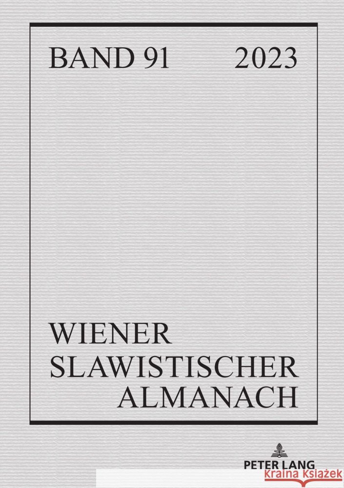 Wiener Slawistischer Almanach Band 91/2023 Ilja Kukuj 9783631924099 Peter Lang Gmbh, Internationaler Verlag Der W