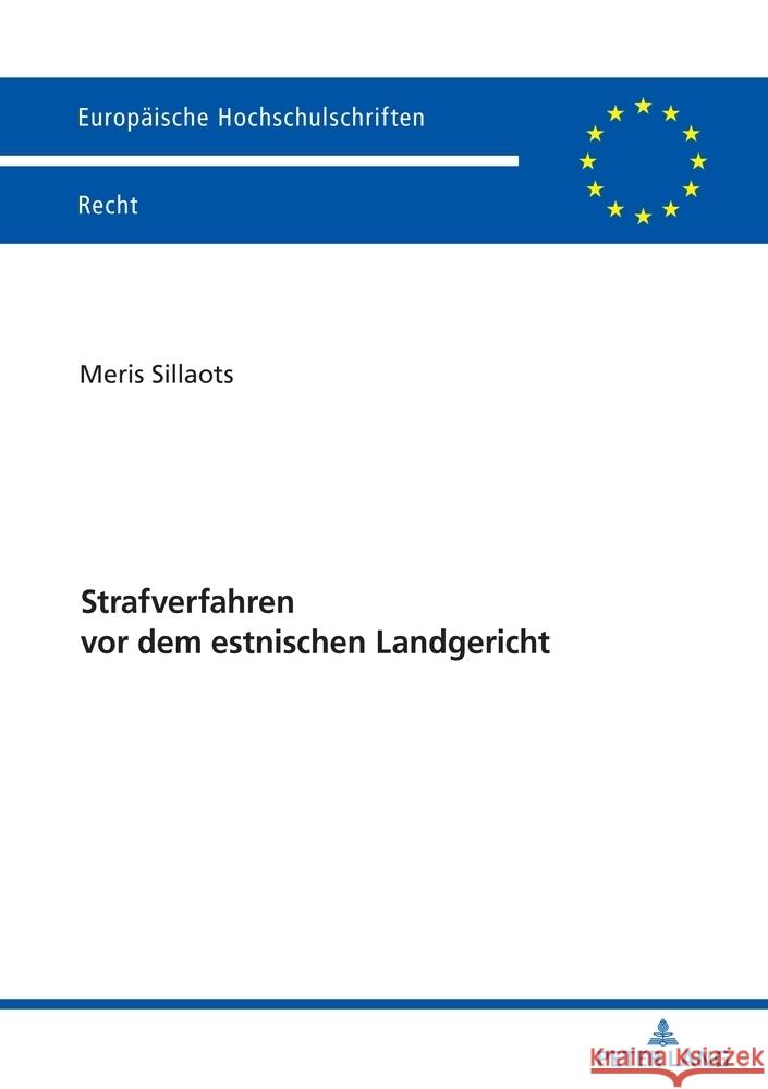 Strafverfahren vor dem estnischen Landgericht Meris Sillaots 9783631924792 Peter Lang D