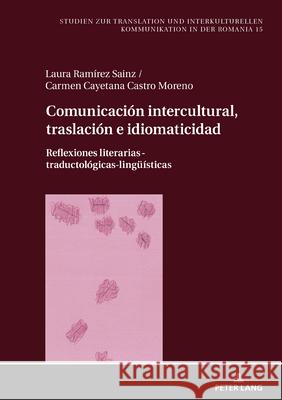 Comunicación intercultural, traslación e idiomaticidad  9783631924983 Peter Lang