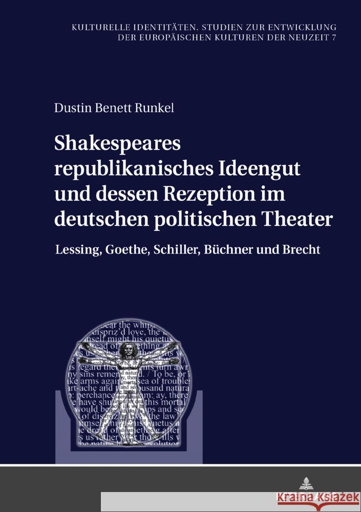 Shakespeares republikanisches Ideengut und dessen Rezeption im deutschen politischen Theater: Lessing, Goethe, Schiller, Buechner und Brecht Sonja Fielitz Dustin Benett Runkel 9783631925850 Peter Lang Gmbh, Internationaler Verlag Der W