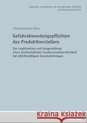 Gefahrabwendungspflichten des Produktherstellers Bues, Franziska Anna 9783631928714 Peter Lang