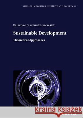 Sustainable Development Stachurska-Szczesiak, Katarzyna 9783631930120 Peter Lang