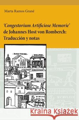 'Congestorium Artificiose Memorie' de Johannes Host von Romberch: Traducción y notas Ramos Grané, Marta 9783631930571 Peter Lang