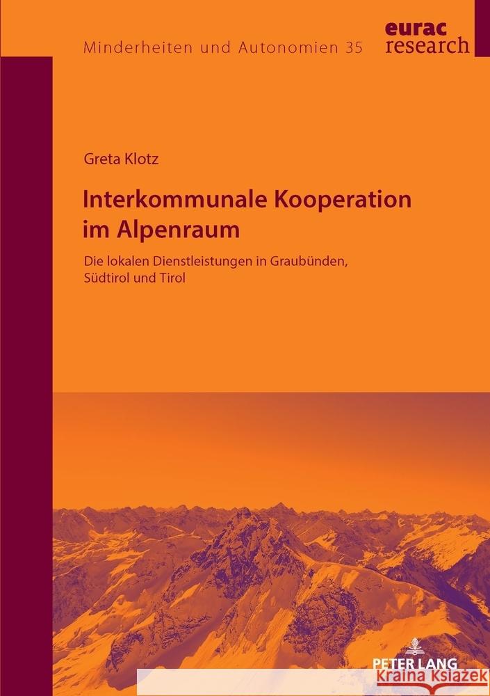 Interkommunale Kooperation im Alpenraum Klotz, Greta 9783631930809