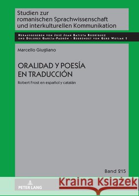 Oralidad y poes?a en traducci?n: Robert Frost en espa?ol y catal?n Jos? Juan Batist Marcello Giugliano 9783631935194 Peter Lang Gmbh, Internationaler Verlag Der W