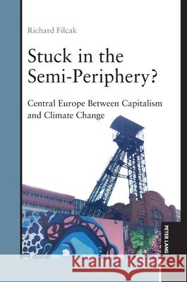 Stuck in the Semi-Periphery? Filcak, Richard 9783631938782 Peter Lang