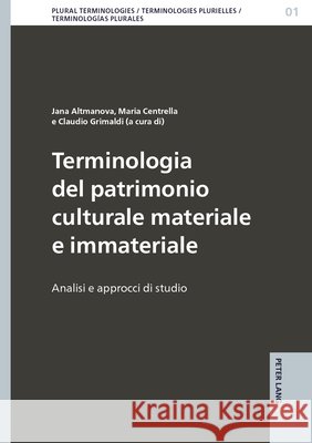 Terminologia del patrimonio culturale materiale e immateriale: Analisi e approcci di studio Laurent Gautier Jana Altmanova Maria Centrella 9783631943892 Peter Lang Gmbh, Internationaler Verlag Der W