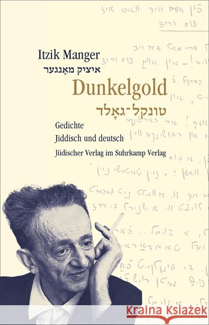 Dunkelgold : Gedichte. Jiddisch und deutsch Manger, Itzik 9783633241064