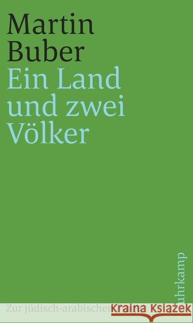 Ein Land und zwei Völker : Zur jüdisch-arabischen Frage Buber, Martin 9783633241774 Jüdischer Verlag im Suhrkamp Verlag