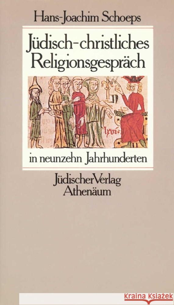 Jüdisch-christliches Religionsgespräch in neunzehn Jahrhunderten Schoeps, Hans-Joachim 9783633540174
