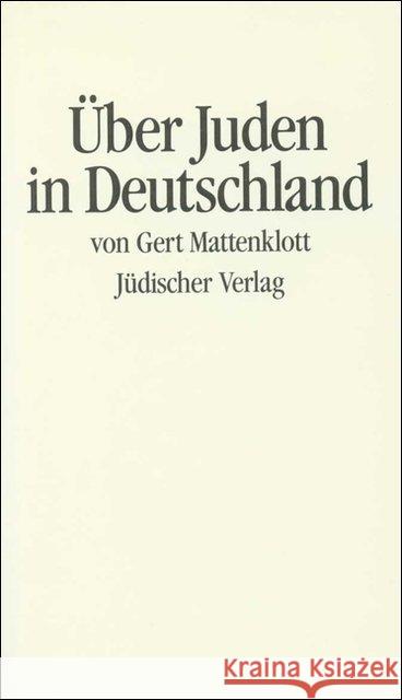 Über Juden in Deutschland Mattenklott, Gert 9783633540525