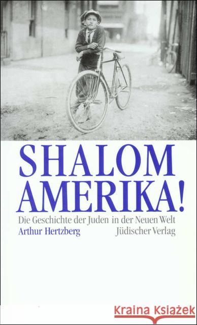 Shalom, Amerika! : Die Geschichte der Juden in der Neuen Welt Hertzberg, Arthur 9783633541102 Jüdischer Verlag im Suhrkamp Verlag