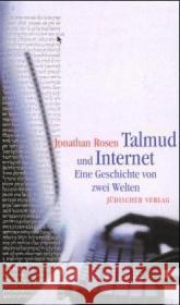 Talmud und Internet : Eine Geschichte von zwei Welten Rosen, Jonathan 9783633541782 Jüdischer Verlag im Suhrkamp Verlag