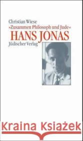 Hans Jonas : 'Zusammen Philosoph und Jude'. Essay Wiese, Christian 9783633541942 Jüdischer Verlag im Suhrkamp Verlag