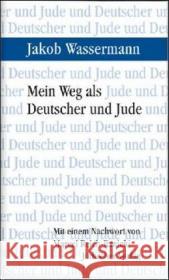 Mein Weg als Deutscher und Jude Wassermann, Jakob 9783633542154 Jüdischer Verlag im Suhrkamp Verlag