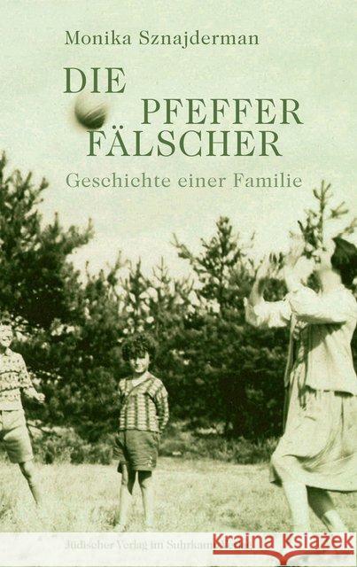 Die Pfefferfälscher : Geschichte einer Familie Sznajderman, Monika 9783633542901