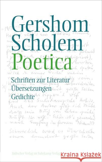 Poetica : Schriften zur Literatur, Übersetzungen, Gedichte Scholem, Gershom 9783633542925 Jüdischer Verlag im Suhrkamp Verlag