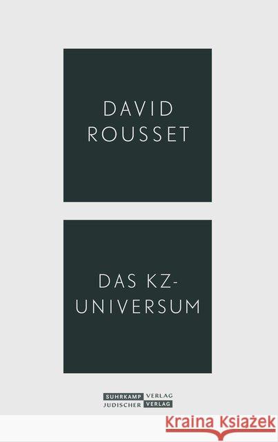 Das KZ-Universum Rousset, David 9783633543021 Jüdischer Verlag im Suhrkamp Verlag