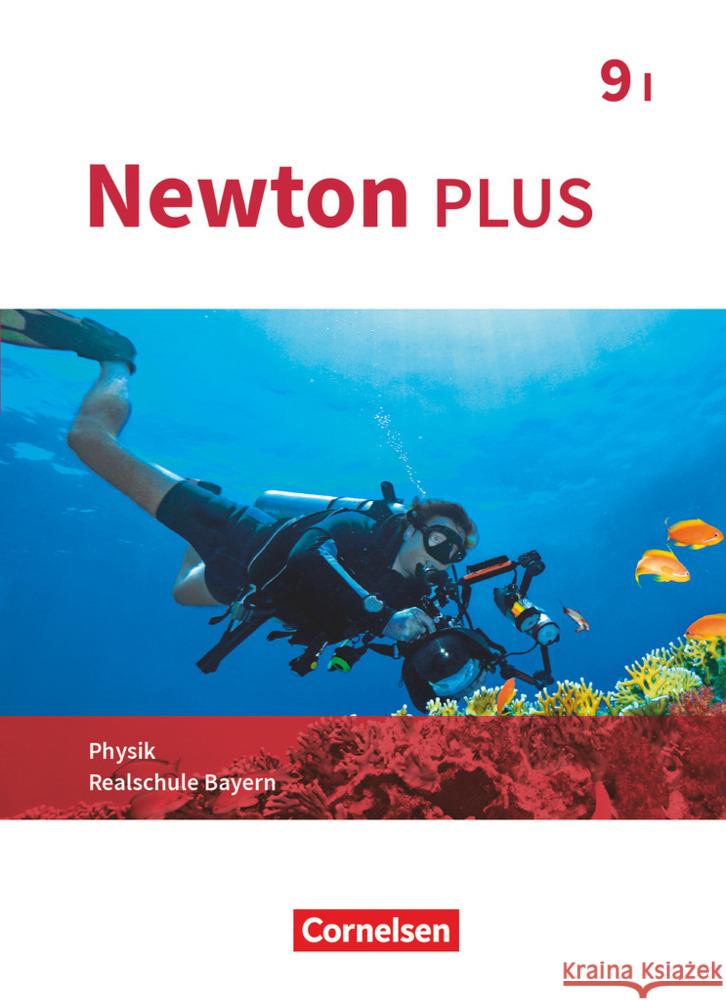Newton plus - Realschule Bayern - 9. Jahrgangsstufe - Wahlpflichtfächergruppe I Flierl-Biederer, Martina, Götzelmann, Bernd, Volke, Markus 9783637001091 Oldenbourg Schulbuchverlag