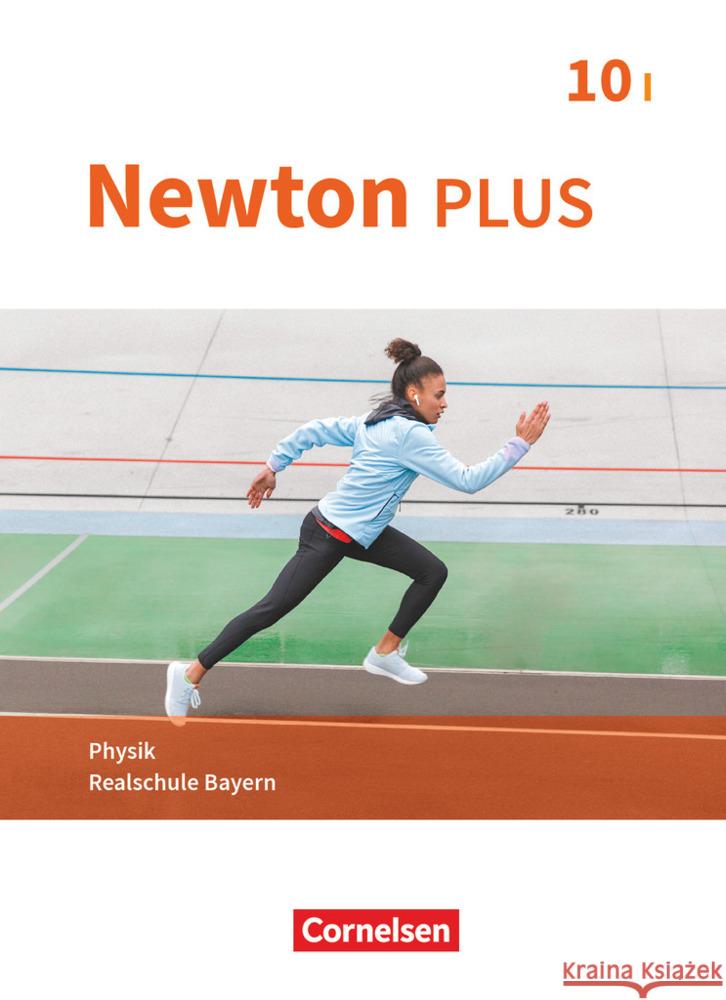 Newton plus - Realschule Bayern - 10. Jahrgangsstufe - Wahlpflichtfächergruppe I Flierl-Biederer, Martina, Haller, Johannes, Volke, Markus 9783637001220