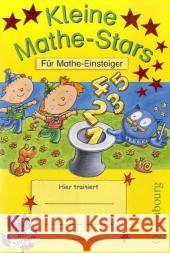 Kleine Mathe-Stars : Für Mathe-Einsteiger. Übungsheft. Mit Lösungen Hatt, Werner Kobr, Stefan Kobr, Ursula 9783637003774