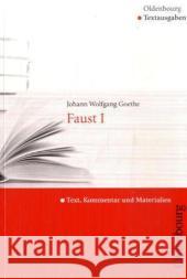 Faust I : Text, Kommentar und Materialien. SekI/II Goethe, Johann W. von Reinhardt-Becker, Elke  9783637005921