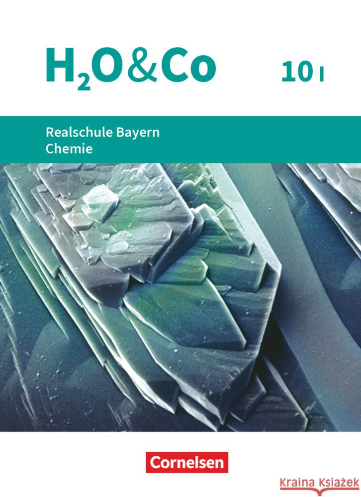 H2O & Co - Realschule Bayern 2020 - 10. Schuljahr - Wahlpflichtfächergruppe I Eiblmeier, Christian, Pfeifer, Peter, Sommer, Katrin 9783637029736