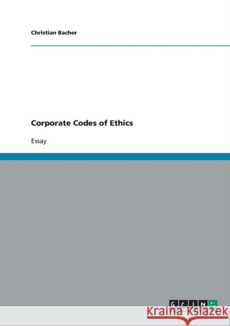Corporate Codes of Ethics Bacher, Christian   9783638636575