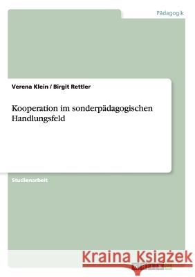 Kooperation im sonderpädagogischen Handlungsfeld Verena Klein Birgit Rettler 9783638646802 Grin Verlag