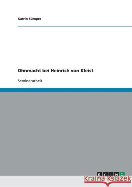 Ohnmacht bei Heinrich von Kleist Katrin Vollmann 9783638647960