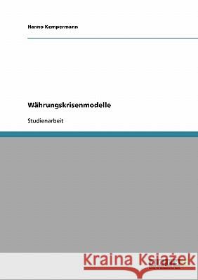 Währungskrisenmodelle Hanno Kempermann 9783638650731 Grin Verlag
