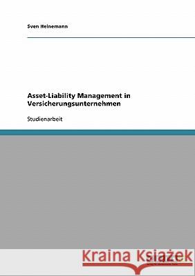 Asset-Liability Management in Versicherungsunternehmen Sven Heinemann 9783638655422 Grin Verlag