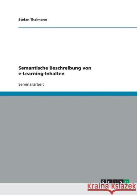 Semantische Beschreibung von e-Learning-Inhalten Stefan Thalmann 9783638656375 Grin Verlag