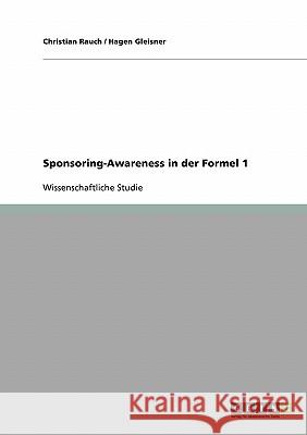 Sponsoring-Awareness in der Formel 1 Christian Rauch Hagen Gleisner 9783638668101 Grin Verlag